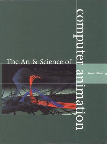The art and science of computer animation by Stuart Mealing cover