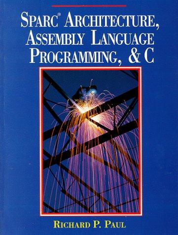 SPARC Architecture, Assembly Language Programming, and C