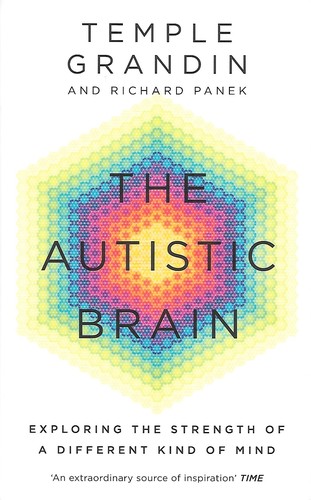 The Autistic Brain by Temple Grandin, Richard Panek cover