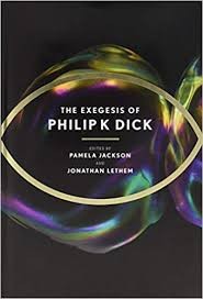 The exegesis of Philip K. Dick