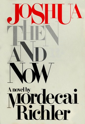 Joshua Then and Now by Mordecai Richler cover