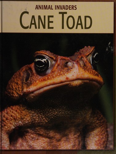 Cane Toad (Animal Invaders) by Barbara Somervill cover