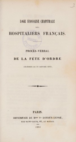 Procès-verbal de la fête d'ordre célébrée le 28 janvier 1841 by Hospitaliers francais. Loge écossaise chapitrale cover