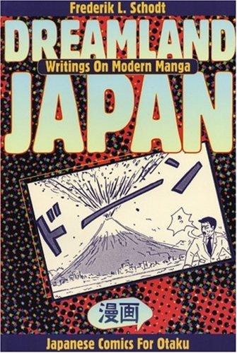 Dreamland Japan by Frederik L. Schodt cover