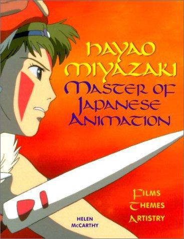 Hayao Miyazaki: Master of Japanese Animation by Helen McCarthy cover