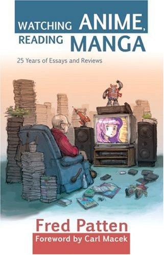 Watching Anime, Reading Manga by Fred Patten cover