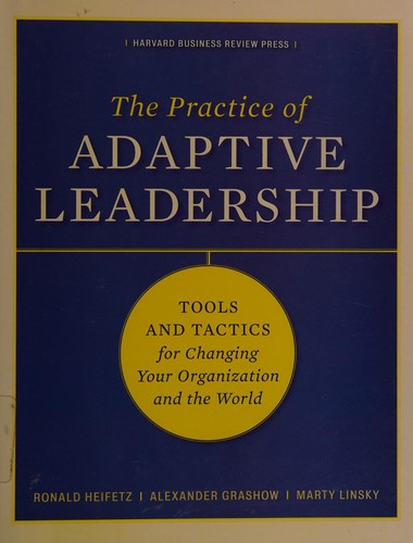 The practice of adaptive leadership
