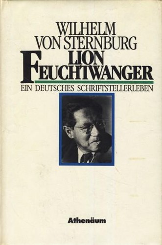 Lion Feuchtwanger by Wilhelm von Sternburg cover