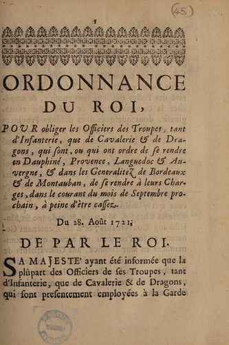 Ordonnance ... pour obliger les officiers des troupes ... qui sont ... en Dauphiné, Provence, Languedoc, et Auvergne ... de se rendre à leurs charges ... Du 28 août 1721 by France cover