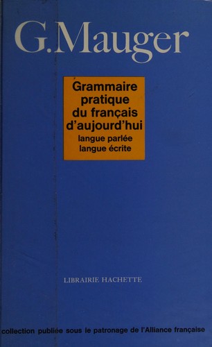 Grammaire pratique du franc̦ais d'aujourd'hui, langue parlée, langue écrite