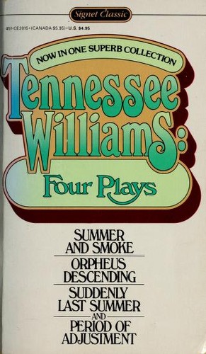 Four Plays (Orpheus Descending / Period of Adjustment / Suddenly Last Summer / Summer and Smoke)