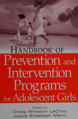 Handbook of prevention and intervention programs for adolescent girls