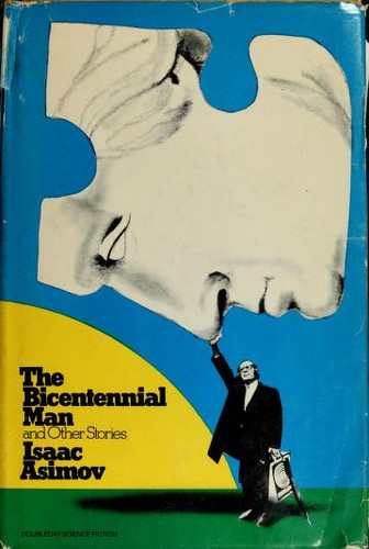 The Bicentennial Man and Other Stories [12 works]