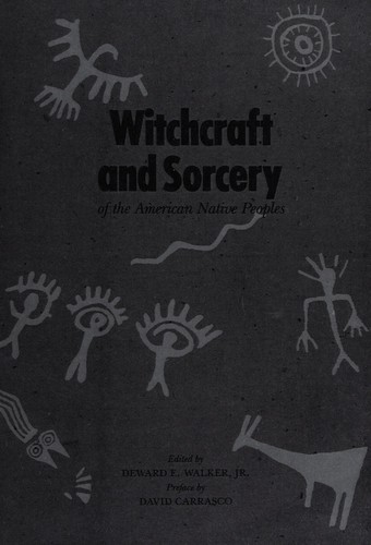 Witchcraft and sorcery of the American native peoples
