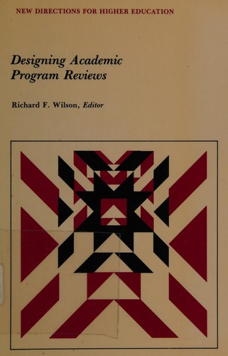 Designing academic program reviews (Jossey-Bass higher education series)