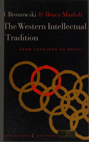The Western Intellectual Tradition from Leonardo to Hegel