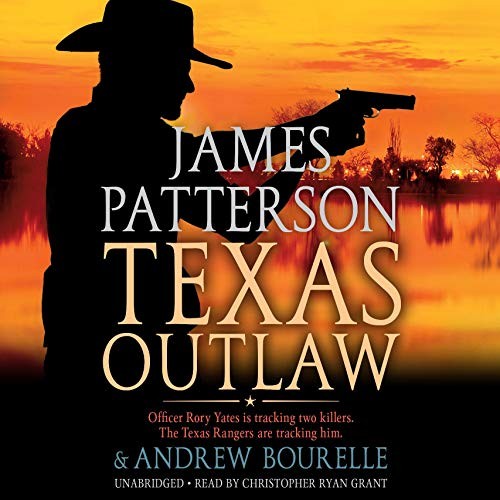 Texas Outlaw by James Patterson, Andrew Bourelle, Andrew Bourelle, Andrew Bourelle cover