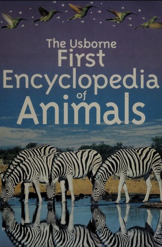 The Usborne first encyclopedia of animals by Paul Dowswell cover