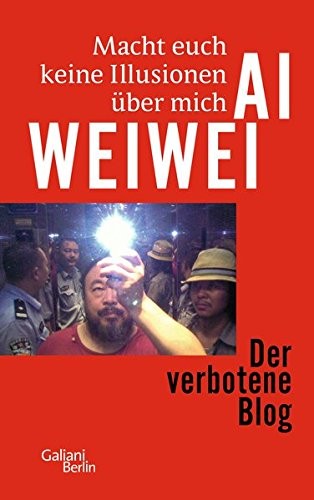 Macht euch keine Illusionen über mich by Ai Weiwei cover