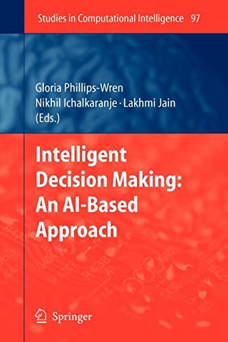 Intelligent Decision Making : An AI-Based Approach