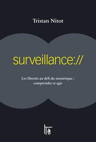 Surveillance : // : Les libertés au défi du numériques