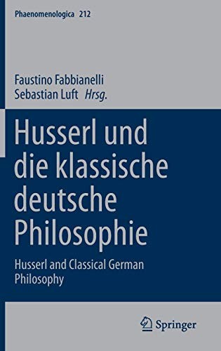 Husserl und die klassische deutsche Philosophie by Faustino Fabbianelli, Sebastian Luft cover