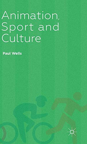 Animation, Sport and Culture by P. Wells cover