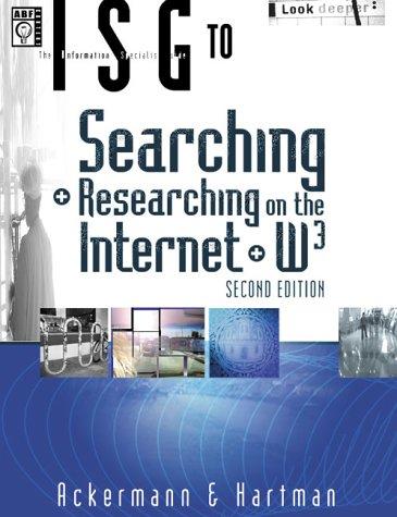 The information searcher's guide to searching + researching on the Internet + W³
