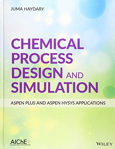 Chemical Process Design and Simulation