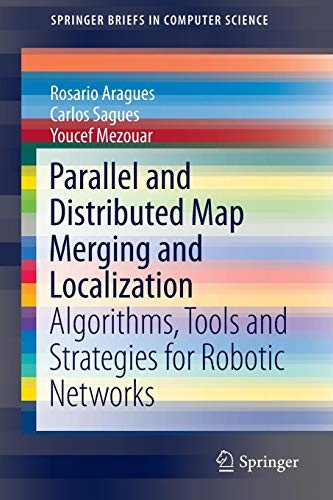 Parallel and Distributed Map Merging and Localization
