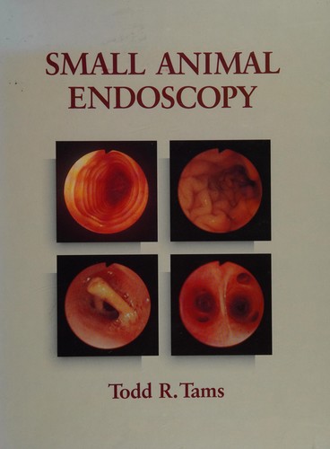 Small animal endoscopy by Todd R. Tams cover