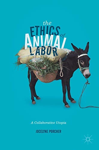 The Ethics of Animal Labor by Jocelyne Porcher cover