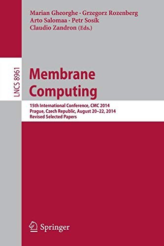 Membrane Computing by Marian Gheorghe, Grzegorz Rozenberg, Arto Salomaa, Petr Sosík, Claudio Zandron cover