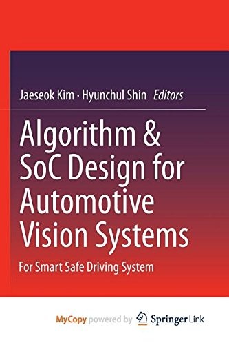 Algorithm & SoC Design for Automotive Vision Systems