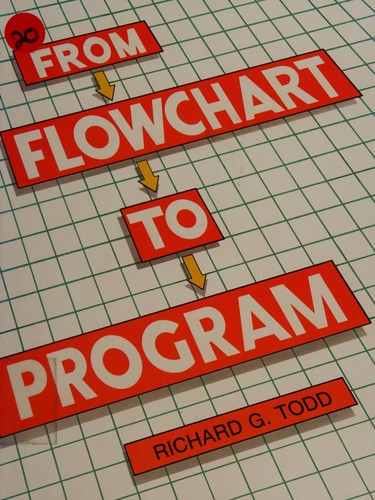 From flowchart to program by Richard G. Todd cover