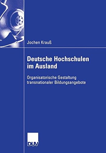 Deutsche Hochschulen im Ausland by Jochen Krauß, Prof. Dr. Prof. h.c. Dr. h.c. Ralf Reichwald cover