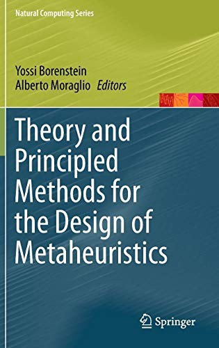 Theory and Principled Methods for the Design of Metaheuristics