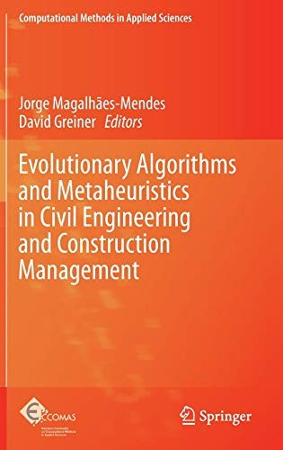 Evolutionary Algorithms and Metaheuristics in Civil Engineering and Construction Management