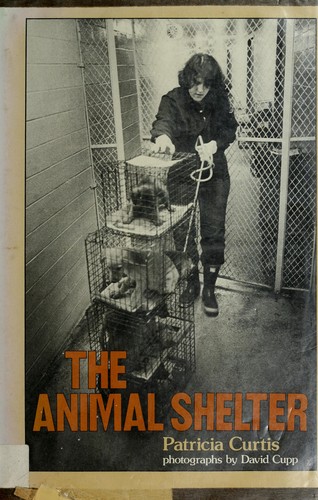 The animal shelter by Curtis, Patricia cover