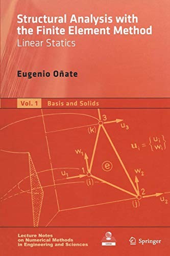 Structural Analysis with the Finite Element Method. Linear Statics : Volume 1