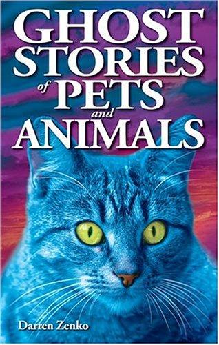 Ghost Stories of Pets and Animals by Darren Zenko cover