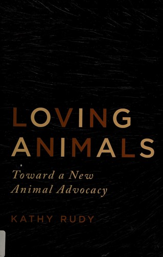 Loving animals by Kathy Rudy cover