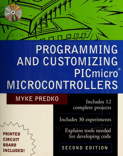 Programming and customizing PICmicro microcontrollers