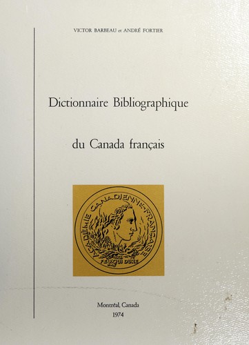 Dictionnaire bibliographique du Canada français by Barbeau, Victor cover