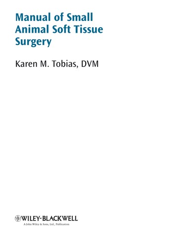 Manual of small animal soft tissue surgery
