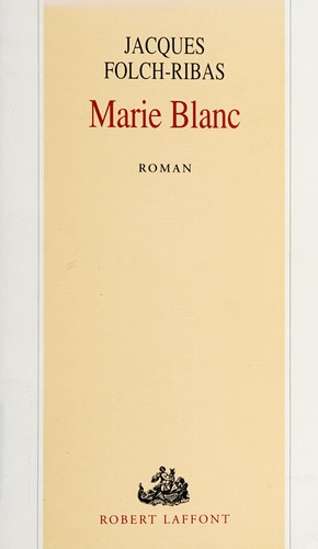 Marie Blanc by Jacques E. Folch-Ribas cover