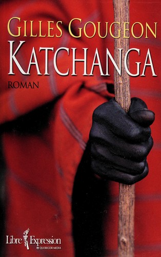 Katchanga by Gilles Gougeon cover
