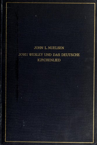 John Wesley und das deutsche Kirchenlied by John L. Nuelsen cover