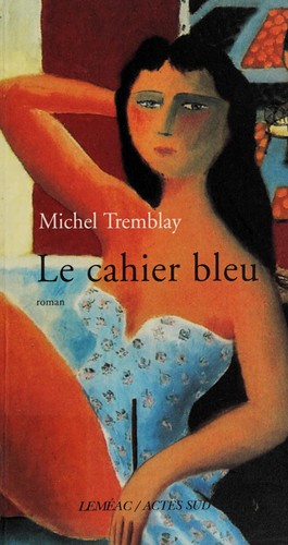 Cahier bleu by Michel Tremblay cover