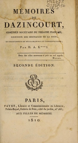 Mémoires de Dazincourt, comédien sociétaire du théatre français, directeur des spectacles de la cour, et professeur de déclamation au Conservatoire by Joseph Jean Baptiste Albouis Dazincourt cover